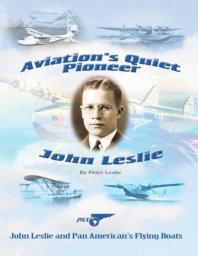 Aviation's Quiet Pioneer, by Peter Leslie (2012) 