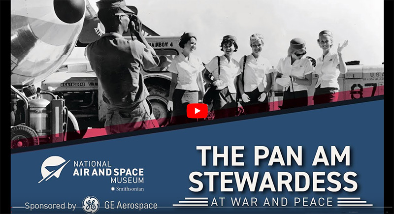 Video of Oct. 26 2023 Aviation Lecture at National Air and Space Museum, "The Pan Am Stewardessat War and Peace, with Julia Cooke, author of "Come Fly the World"