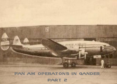 Pan Am Constellation in Gander Part 2