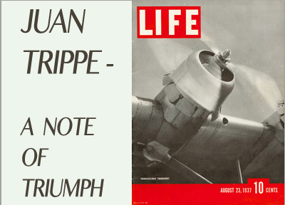 Juan T. Trippe: A note of triumph