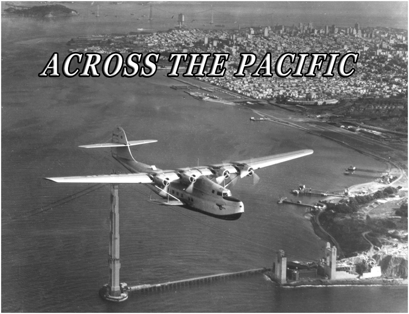 Across the Pacific by Moreno-Lyons Productions in association with Pan Am Historical Foundation  image