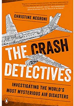 Crash Detectives by Christine Negroni