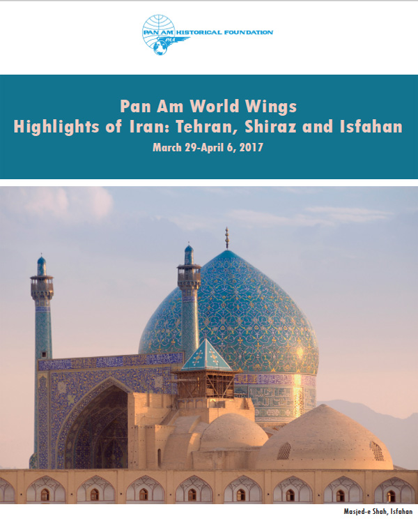 Pan Am World Wings Highlights of Iran Tehran Shiraz Isfahan